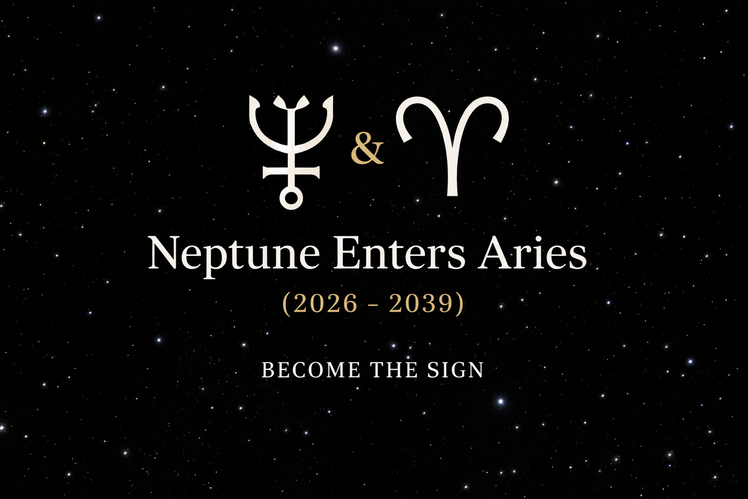 🔥 Neptune in Aries Themes (2026–2039)